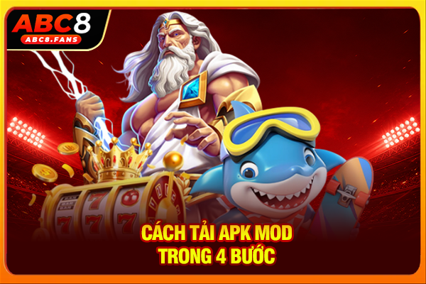 Cách tải APK Mod trong 4 bước