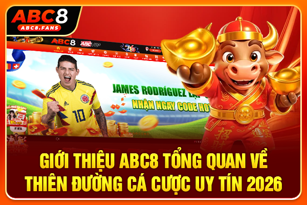 Giới Thiệu ABC8 Tổng Quan Về Thiên Đường Cá Cược