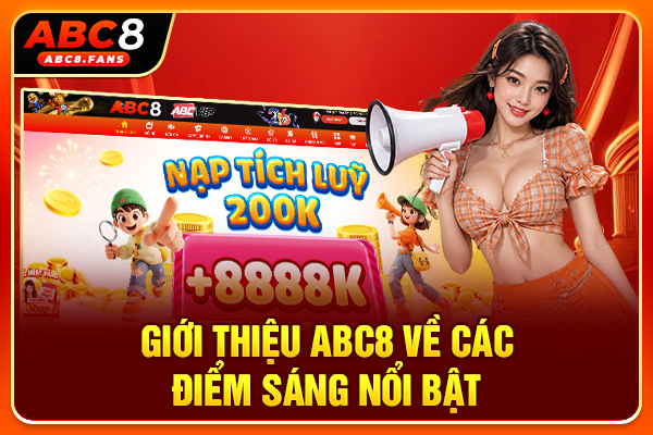Giới thiệu ABC8 về các điểm sáng nổi bật
