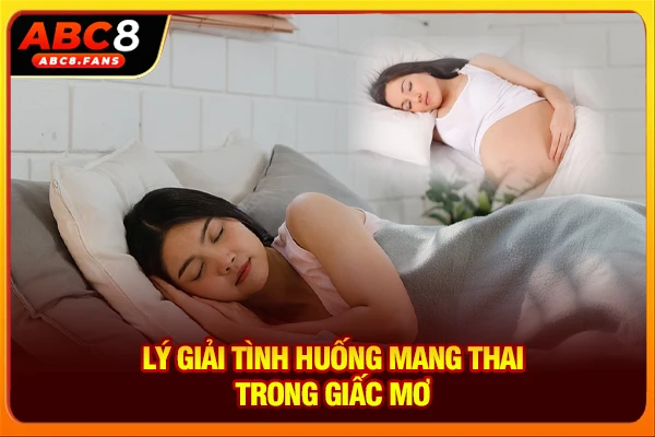 Lý giải tình huống mang thai trong giấc mơ